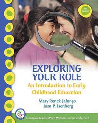 Cover image for Exploring Your Role: An Introduction to Early Childhood Education Value Package (Includes Early Childhood Settings and Approaches DVD)