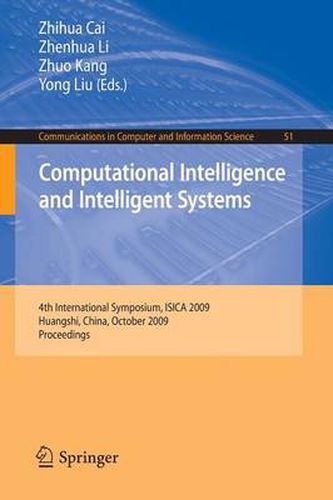 Cover image for Computational Intelligence and Intelligent Systems: 4th International Symposium on Intelligence Computation and Applications, ISICA 2009, Huangshi, China, October 23-25, 2009