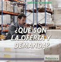 Cover image for ?Que Son La Oferta Y La Demanda? (What Are Supply and Demand?)