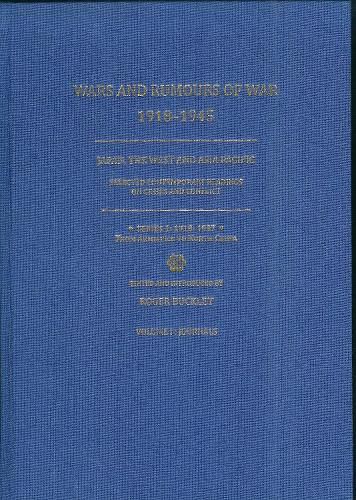 Cover image for Wars and Rumours of War, 1918-1945: Japan, the West and Asia Pacific: Series 1: 1918-1937: From Armistice to North China