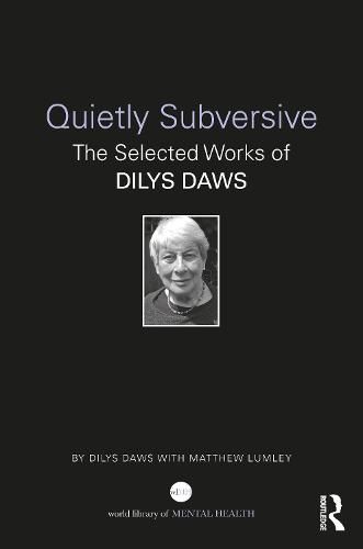 Cover image for Quietly Subversive: The Selected Works of Dilys Daws