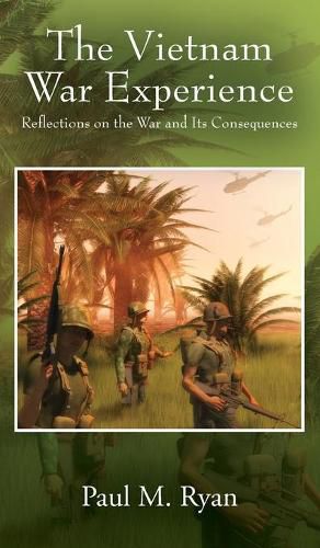 The Vietnam War Experience: Reflections on the War and Its Consequences