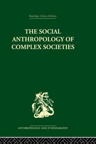 Cover image for Social Anthropology of Complex Societies