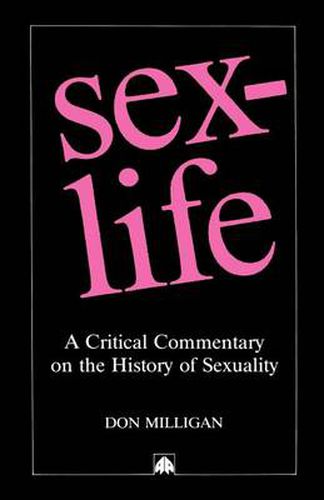 Cover image for Sex-Life: A Critical Commentary on the History of Sexuality