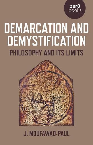 Cover image for Demarcation and Demystification - Philosophy and its limits