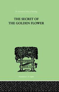 Cover image for The Secret Of The Golden Flower: A Chinese Book of Life