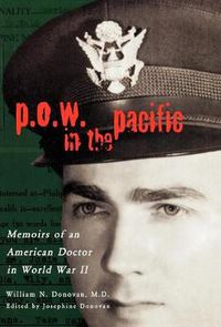 Cover image for P.O.W. in the Pacific: Memoirs of an American Doctor in World War II