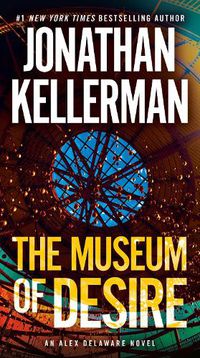 Cover image for The Museum of Desire: An Alex Delaware Novel