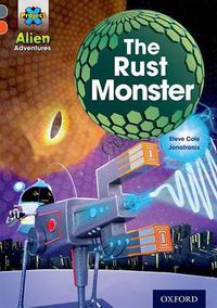 Cover image for Project X Alien Adventures: Grey Book Band, Oxford Level 13: The Rust Monster