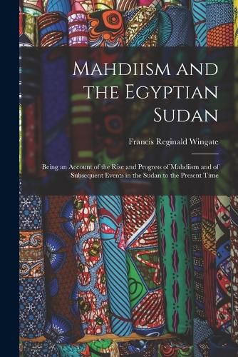 Cover image for Mahdiism and the Egyptian Sudan