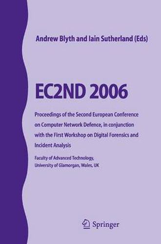 Cover image for EC2ND 2006: Proceedings of the Second European Conference on Computer Network Defence, in conjunction with the First Workshop on Digital Forensics and Incident Analysis