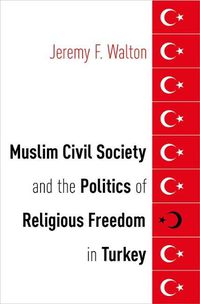 Cover image for Muslim Civil Society and the Politics of Religious Freedom in Turkey