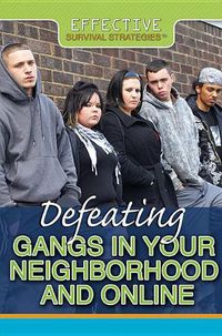 Cover image for Defeating Gangs in Your Neighborhood and Online