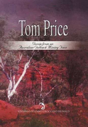 Tom Price: Gossip from an Australian Outback Mining Town