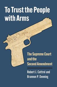 Cover image for To Trust the People with Arms