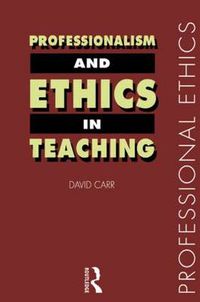 Cover image for Professionalism and Ethics in Teaching