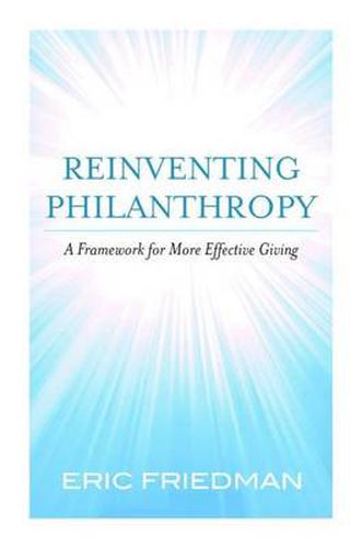 Cover image for Reinventing Philanthropy: A Framework for More Effective Giving