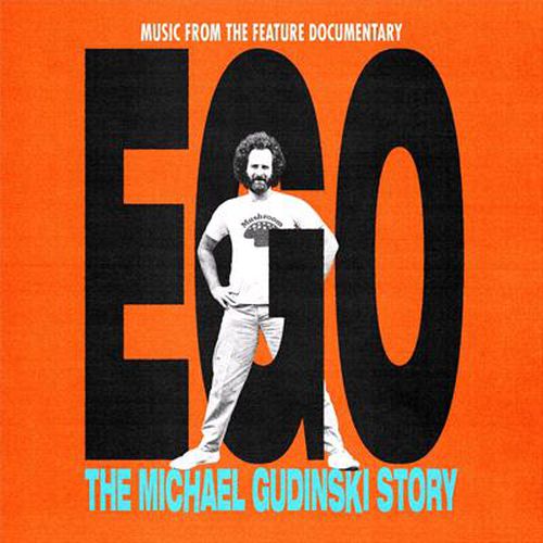 Ego: The Michael Gudinski Story - Music From The Feature Documentary