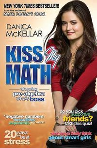 Cover image for Kiss My Math: Showing Pre-Algebra Who's Boss