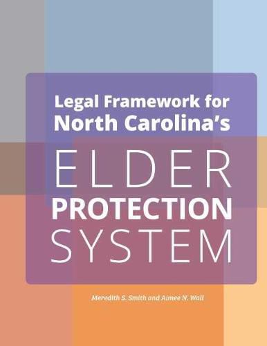 Cover image for Legal Framework for North Carolina's Elder Protection System Employers