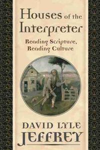 Cover image for Houses of the Interpreter: Reading Scripture, Reading Culture