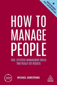 Cover image for How to Manage People: Fast, Effective Management Skills that Really Get Results