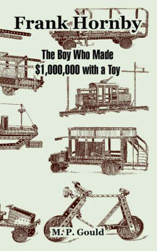 Cover image for Frank Hornby: The Boy Who Made $1,000,000 with a Toy