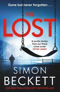 Cover image for The Lost: A gripping new crime thriller series from the Sunday Times bestselling author of twists and suspense