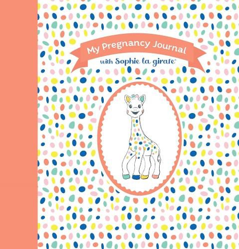 My Pregnancy Journal with Sophie la girafe (R), Second Edition
