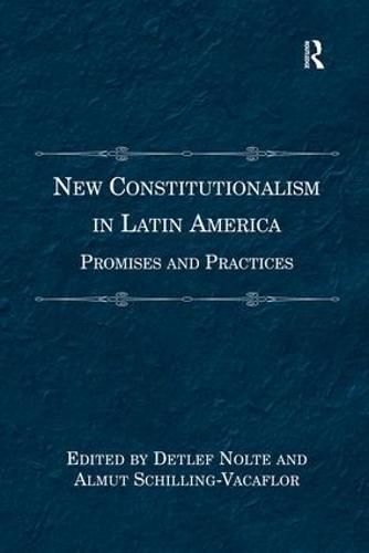 Cover image for New Constitutionalism in Latin America: Promises and Practices