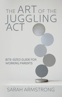 Cover image for The Art of the Juggling Act