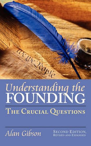 Cover image for Understanding the Founding: The Crucial Questions