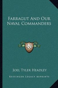 Cover image for Farragut and Our Naval Commanders