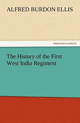 Cover image for The History of the First West India Regiment