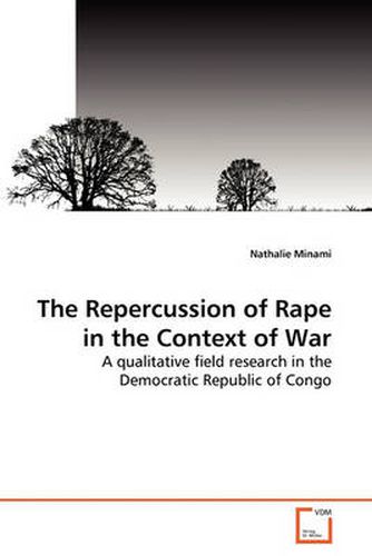 Cover image for The Repercussion of Rape in the Context of War