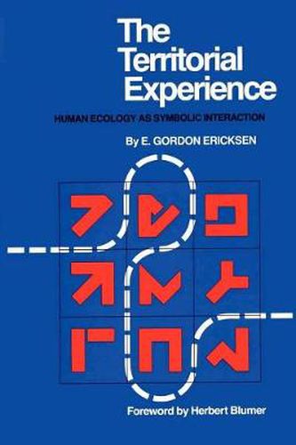 Cover image for The Territorial Experience: Human Ecology as Symbolic Interaction