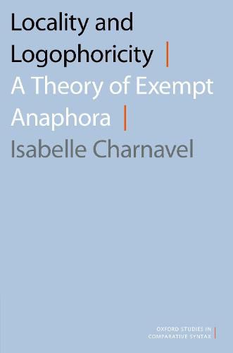 Cover image for Locality and Logophoricity: A Theory of Exempt Anaphora