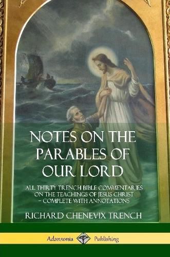 Notes on the Parables of our Lord