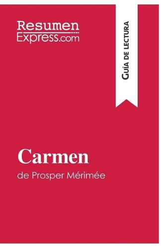 Cover image for Carmen de Prosper Merimee (Guia de lectura): Resumen y analisis completo