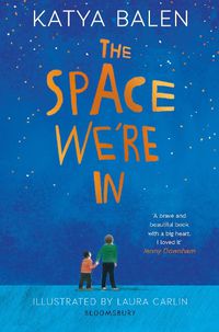 Cover image for The Space We're In: from the winner of the Yoto Carnegie Medal 2022