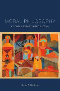 Cover image for Moral Philosophy: A Contemporary Introduction