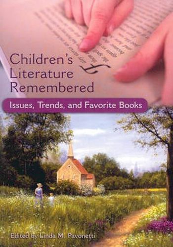 Cover image for Children's Literature Remembered: Issues, Trends, and Favorite Books