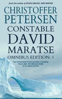 Cover image for Constable David Maratse Omnibus Edition 5: Four Crime Novellas from Greenland