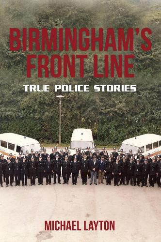 Cover image for Birmingham's Front Line: True Police Stories