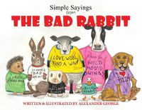 Cover image for Simple Sayings From The Bad Rabbit