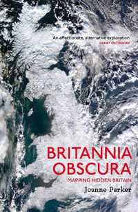 Cover image for Britannia Obscura: Mapping Britain's Hidden Landscapes