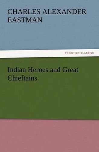 Cover image for Indian Heroes and Great Chieftains