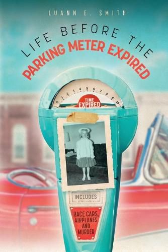 Cover image for Life Before the Parking Meter Expired