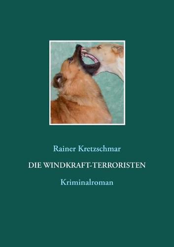 Cover image for Die Windkraft-Terroristen