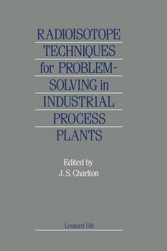 Cover image for Radioisotope Techniques for Problem-Solving in Industrial Process Plants